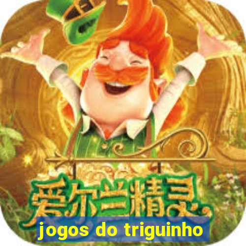 jogos do triguinho