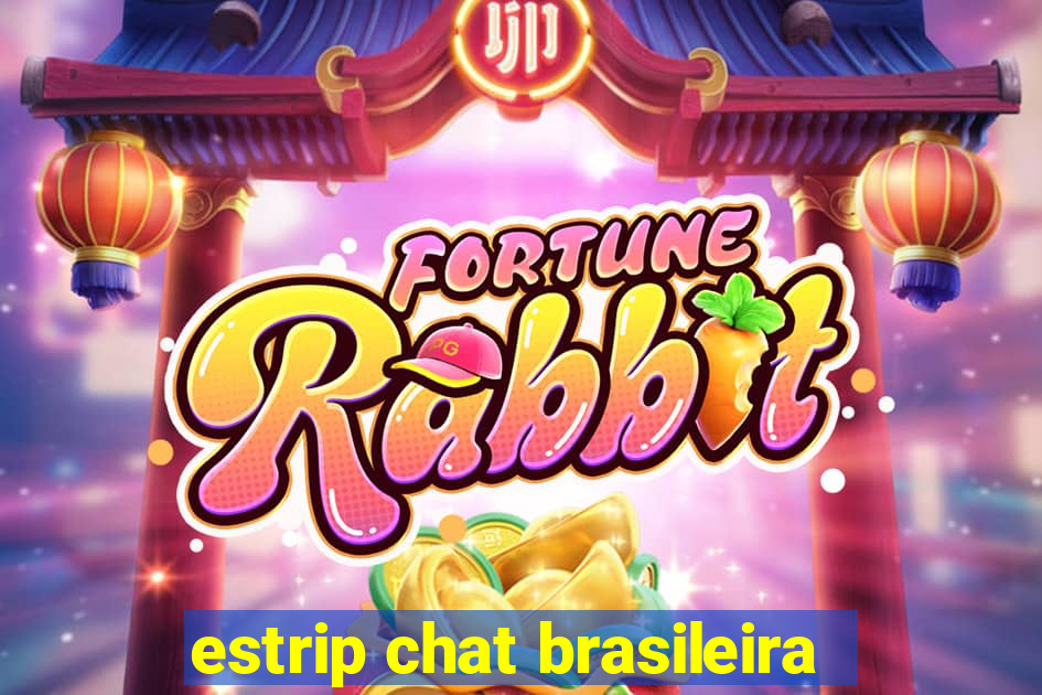 estrip chat brasileira