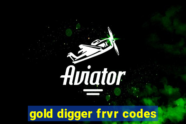 gold digger frvr codes