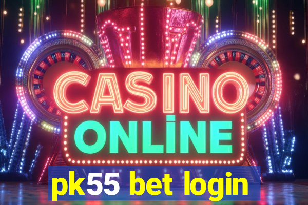 pk55 bet login