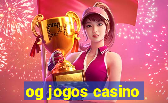 og jogos casino