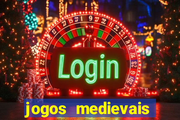 jogos medievais para celular