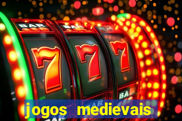 jogos medievais para celular