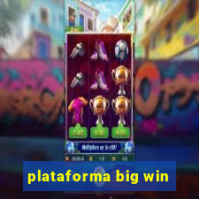 plataforma big win