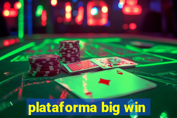 plataforma big win