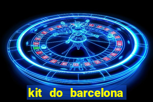 kit do barcelona dls 2017