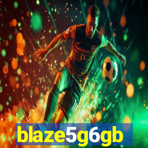 blaze5g6gb