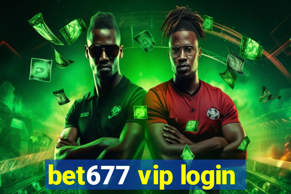 bet677 vip login