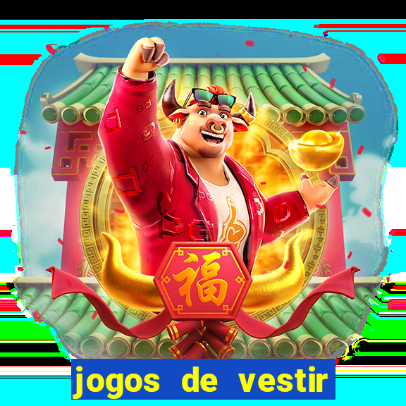 jogos de vestir pessoas ricas