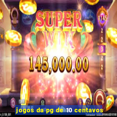 jogos da pg de 10 centavos