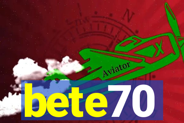 bete70