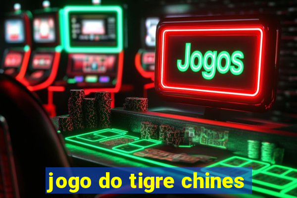 jogo do tigre chines