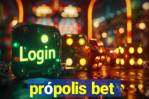 própolis bet