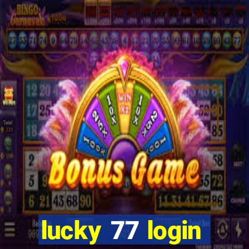 lucky 77 login