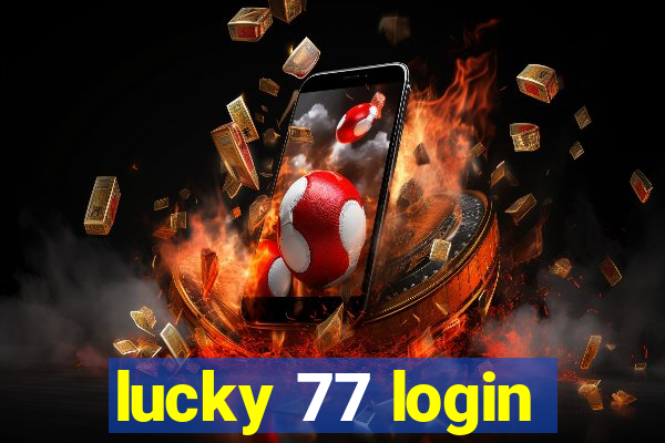 lucky 77 login