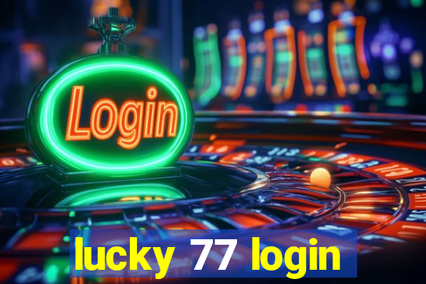 lucky 77 login