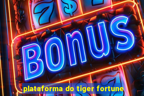 plataforma do tiger fortune