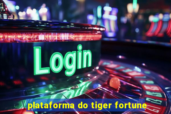 plataforma do tiger fortune