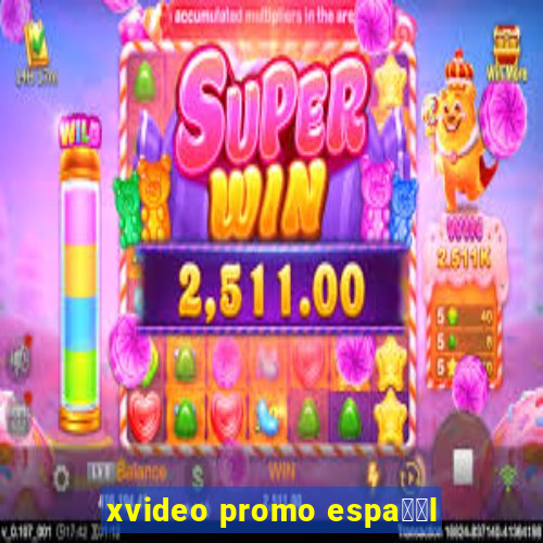 xvideo promo espa甯給l