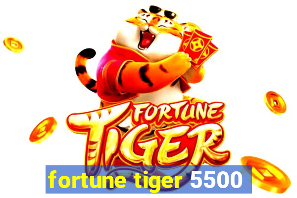 fortune tiger 5500