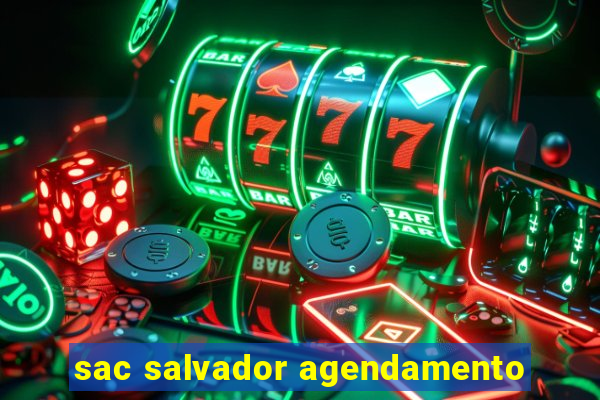 sac salvador agendamento