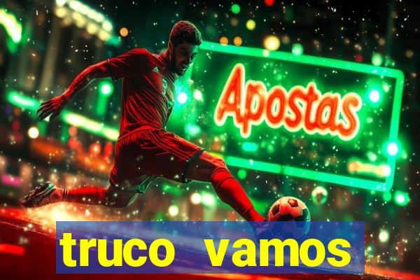 truco vamos torneios online