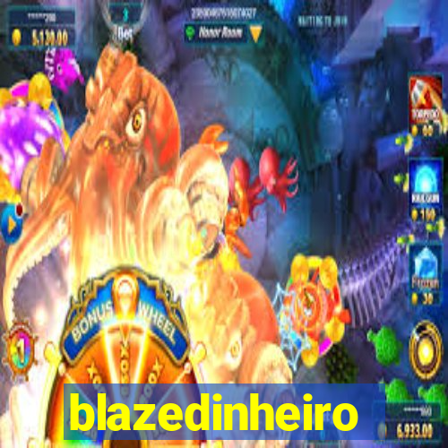 blazedinheiro