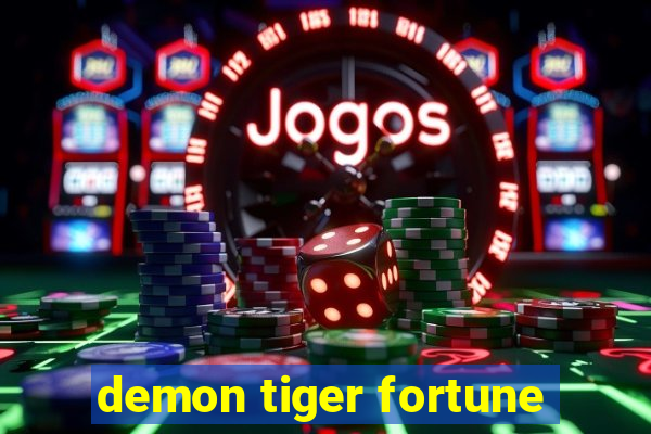 demon tiger fortune