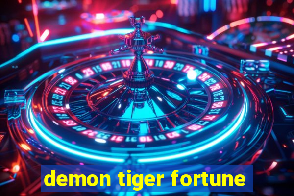 demon tiger fortune