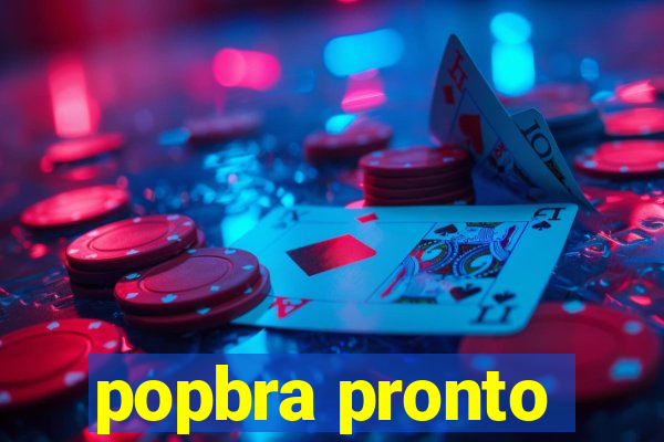 popbra pronto