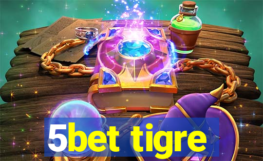 5bet tigre