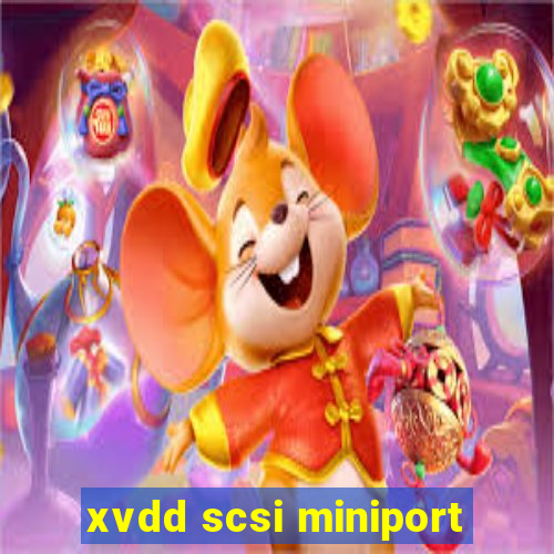 xvdd scsi miniport