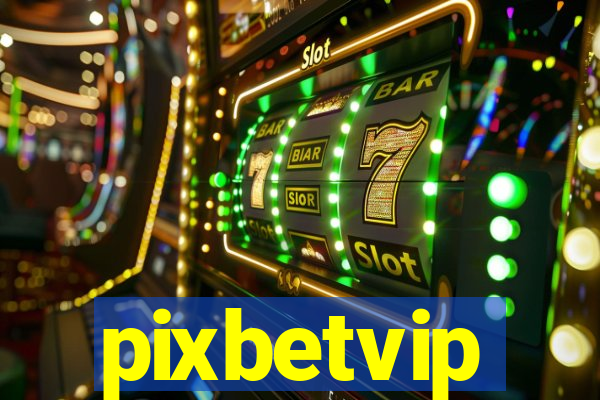 pixbetvip