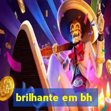 brilhante em bh