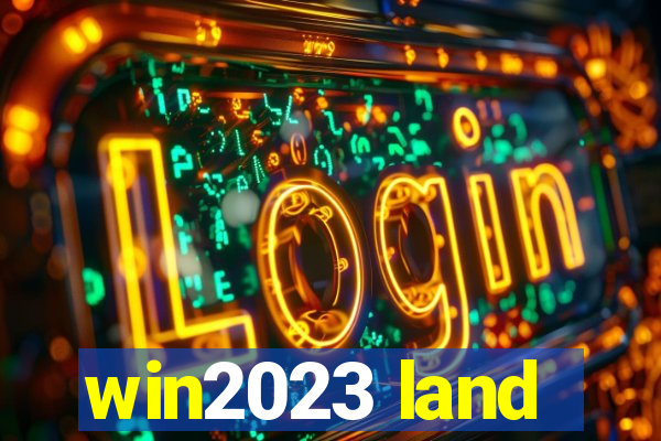 win2023 land