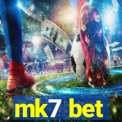 mk7 bet