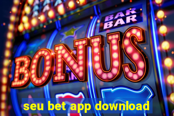 seu bet app download