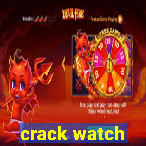 crack watch