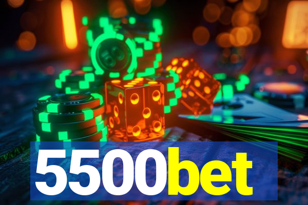 5500bet