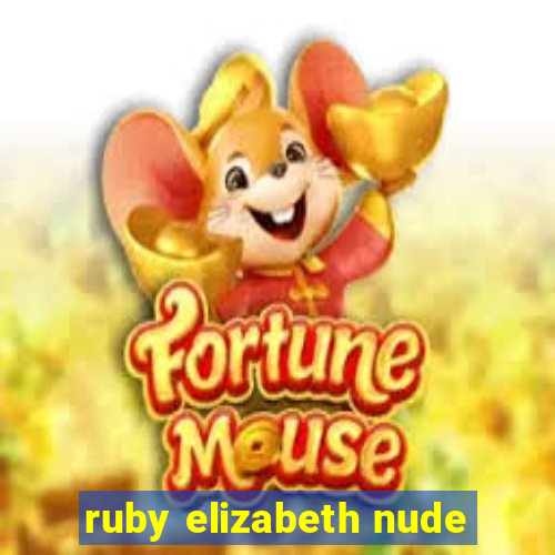 ruby elizabeth nude