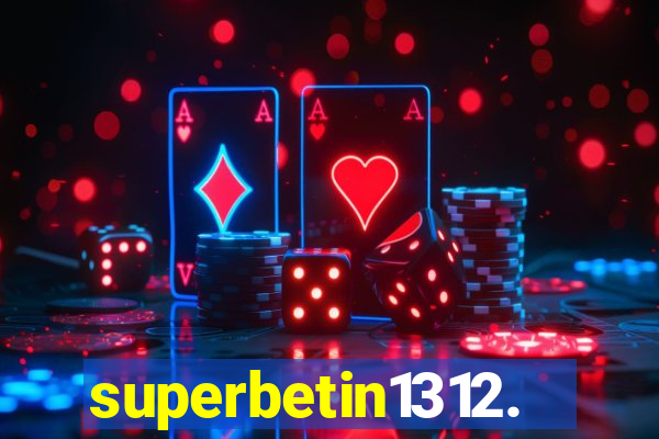 superbetin1312.com