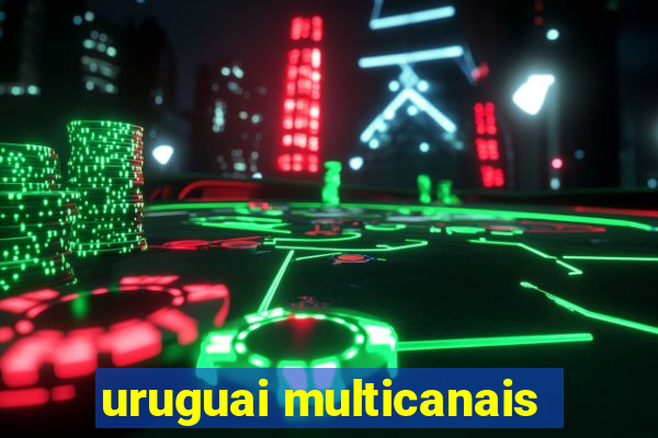 uruguai multicanais