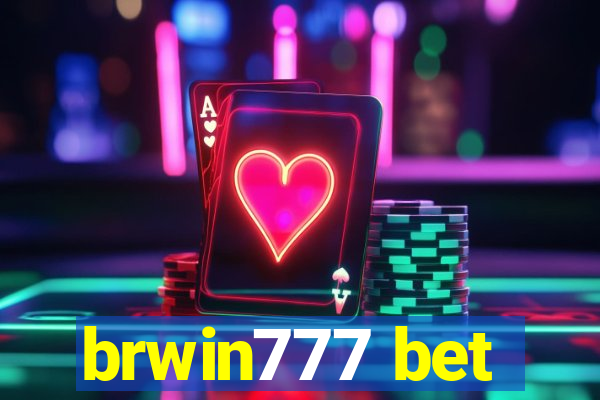 brwin777 bet