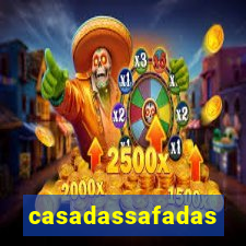 casadassafadas