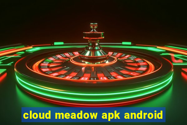 cloud meadow apk android