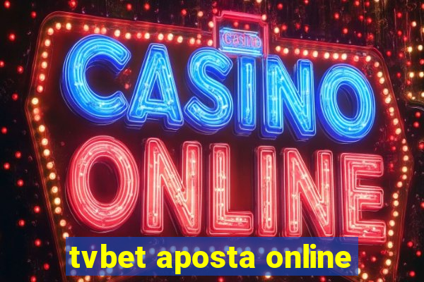 tvbet aposta online