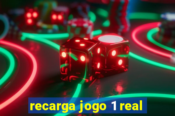 recarga jogo 1 real