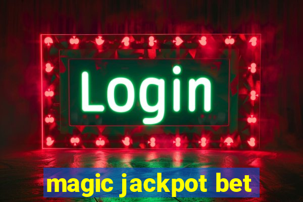 magic jackpot bet