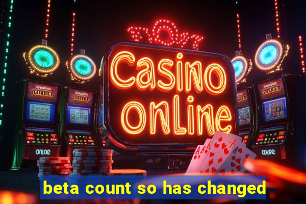 beta count so has changed