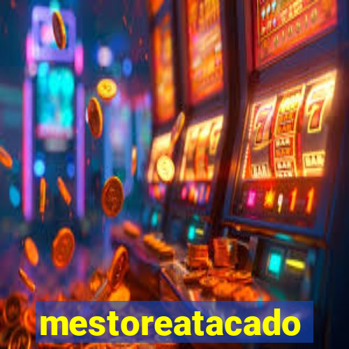 mestoreatacado